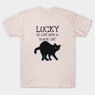 Lucky to Live With a Black Cat T-Shirt